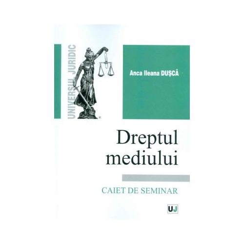 Dreptul mediului - Anca Ileana Dusca