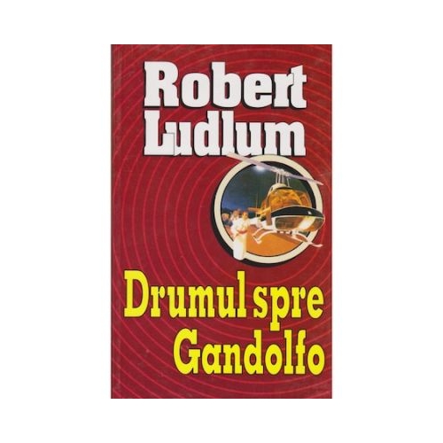 Drumul spre Gandolfo - Robert Ludlum