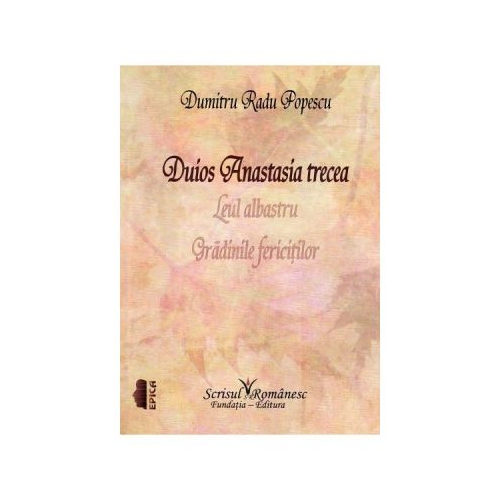 Duios Anastasia trecea - Dumitru Radu Popescu