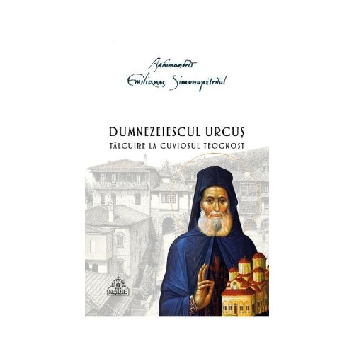 Dumnezeiescul urcus - Arhim. Emilianos Simonopetritul