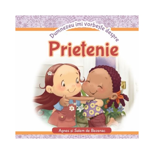 Dumnezeu imi vorbeste despre prietenie - Agnes de Bezenac, Salem de Bezenac