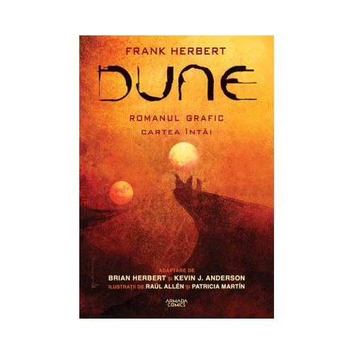 Dune Romanul grafic - Cartea I - Brian Herbert, Kevin J. Anderson, Raul Allen, Patricia Martin