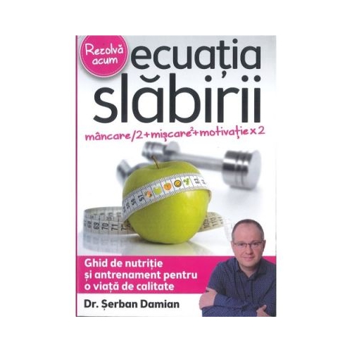 Ecuatia slabirii - Dr. Serban Damian