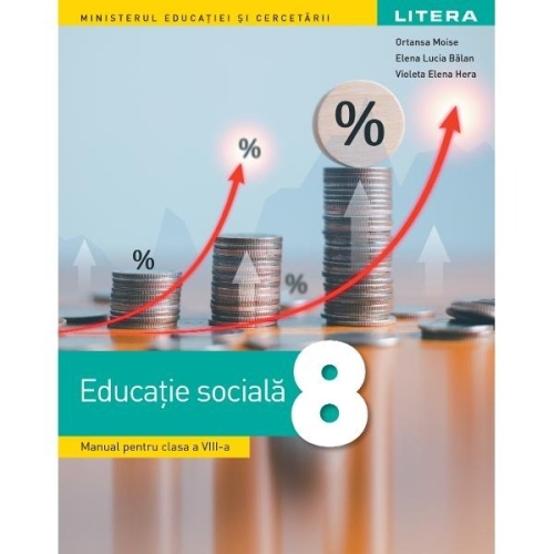 Educatie sociala. Manual. Clasa a 8-a - Elena Lucia Balan, Ortansa Moise, Violeta Elena Hera