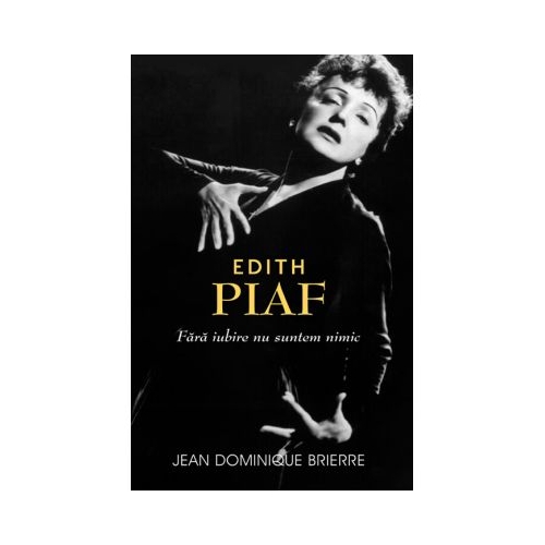 Edith Piaf - Jean-Dominique Brierre
