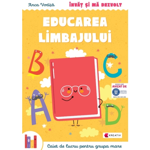 Invat si ma dezvolt Educarea limbajului (grupa mare) - Anca Vodita, editura Kreativ