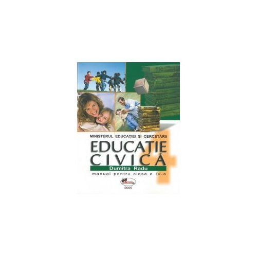 Educatie Civica. Manual pentru clasa a-IV-a - Dumitra Radu