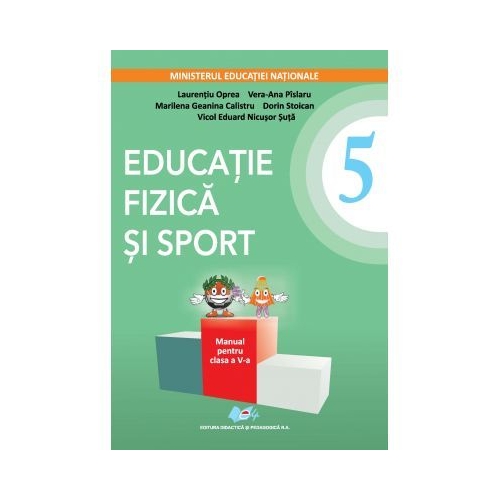 Educatie fizica si sport. Manual clasa a V-a. Contine editie digitala - Laurentiu Oprea