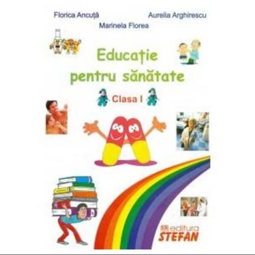 Educatie pentru sanatate clasa I (Florica Ancuta)