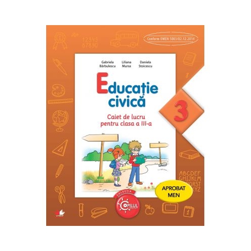 Educatie civica. Caiet de lucru. Clasa a III-a - Gabriela Barbulescu
