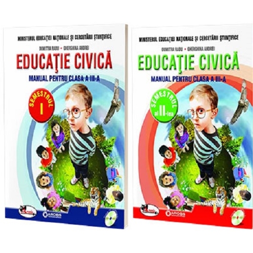 Educatie civica. Manual pentru clasa a III-a, partea I + partea a II-a - Dumitra Radu, Gherghina Andrei, editura Aramis