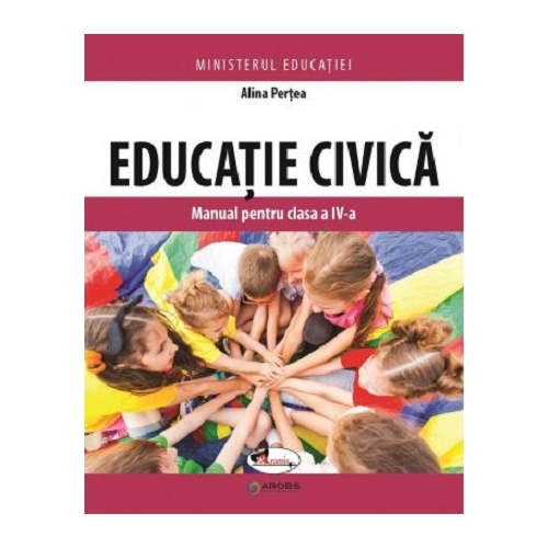 Educatie civica. Manual pentru clasa a IV-a - Alina Pertea, editura Aramis