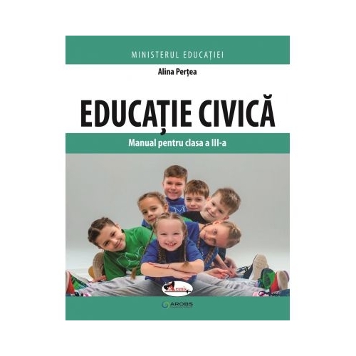 Educatie civica. Manual pentru clasa a III-a - Alina Pertea, editura Aramis