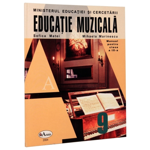 Educatie muzicala. Manual pentru clasa a IX-a - Sofica Matei, Mihaela Marinescu