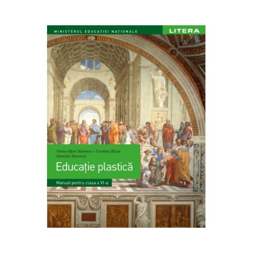 Educatie plastica. Manual. Clasa a VI-a - Oana-Maria Solomon