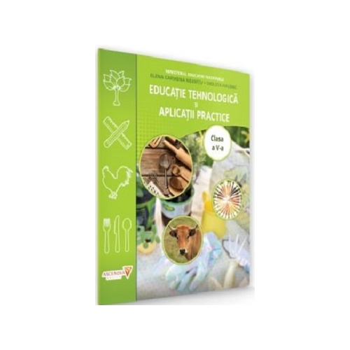 Educatie tehnologica si aplicatii practice, manual pentru clasa a V-a - Elena Carmena Neamtu
