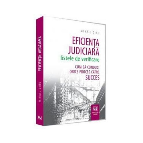 Eficienta judiciara. Listele de verificare - Mihail Dinu