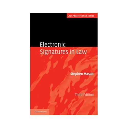 Electronic Signatures in Law - Stephen Mason