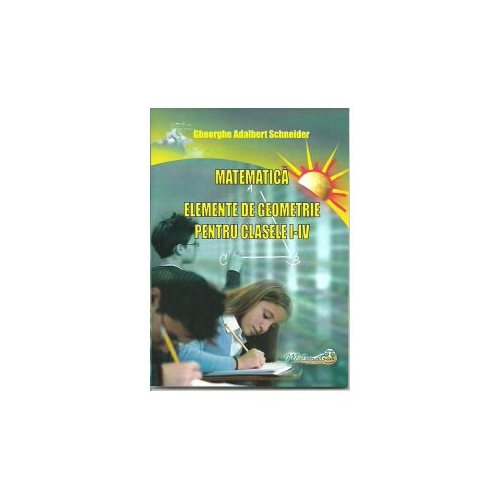 Elemente de geometrie pentru clasele I-IV - Gheorghe Adalbert Schneider