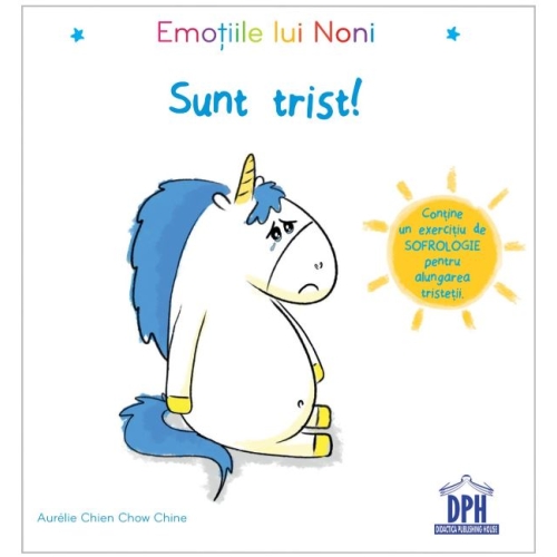 Emotiile lui Noni. Sunt trist! - Aurelie Chien Chow Chine, editura Didactica Publishing House