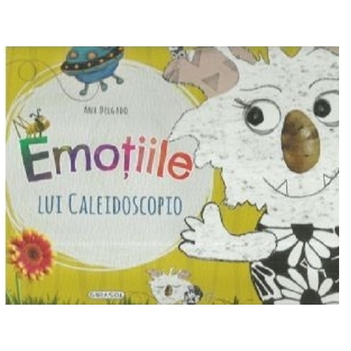 Emotiile lui Caleidoscopio - Ana Delgado