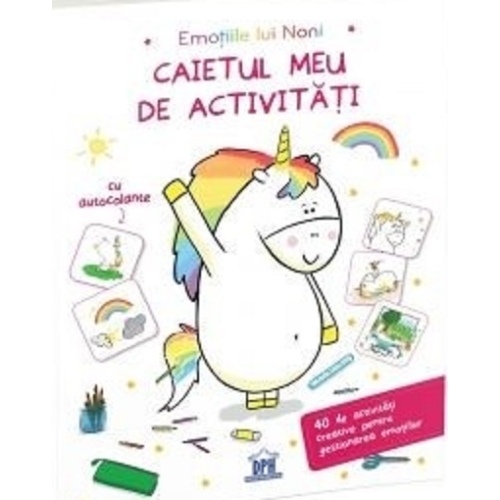 Emotiile lui Noni. Caietul meu de activitati (contine peste 50 autocolante), editura Didactica Publishing House