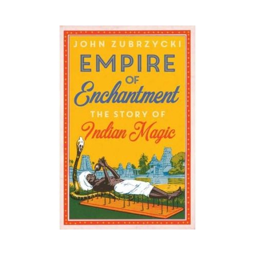 Empire of Enchantment - John Zubrzycki