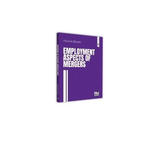 Employment aspects of mergers - Felicia Bejan