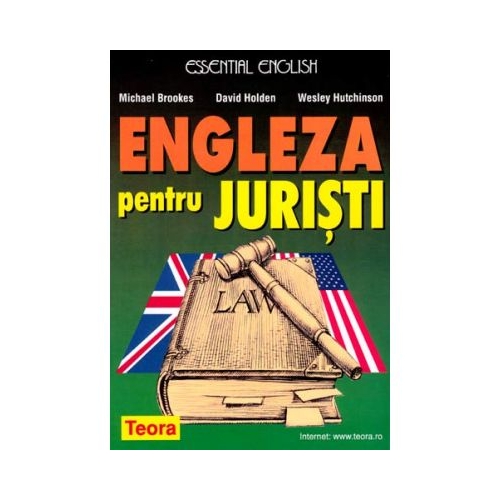 Engleza pentru juristi - Michael Brooks, David Holden, Wesley Hutchinson