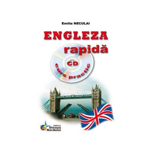 Engleza rapida - curs practic (incude CD). Emilia Neculai