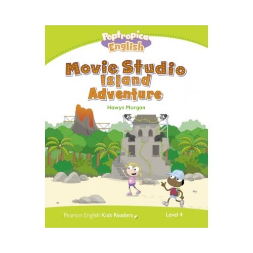 English Kids Readers Level 4: Poptropica English. Movie Studio Island Adventure - Hawys Morgan