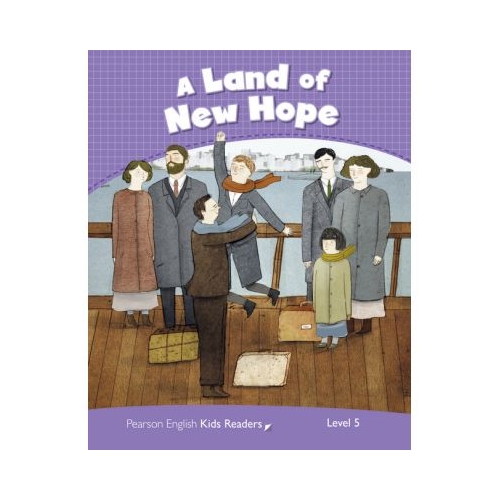 English Kids Readers Level 5. A Land of New Hope - Jocelyn Potter, Andrew Hopkins