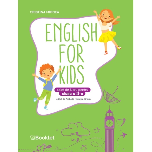 English for kids â€“ caiet de lucru pentru clasa a II-a - Cristina Mircea, editura Booklet