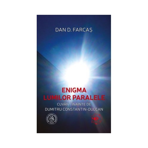Enigma lumilor paralele - Dan D. Farcas