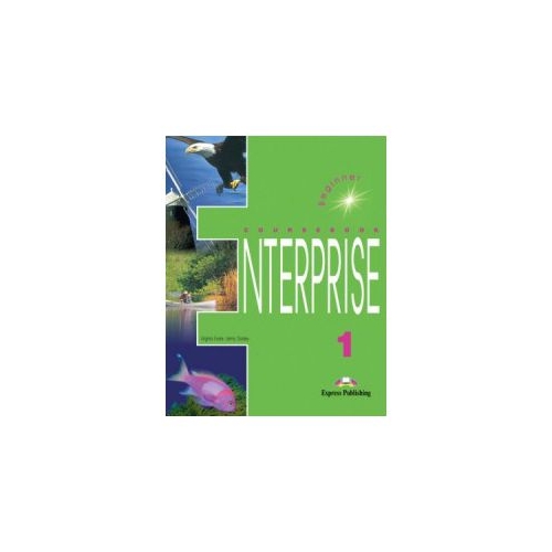 Enterprise 1 Beginner, Student' Book. Manualul elevului - Virginia Evans Carte Scolara EXPRESS PUBLISHING grupdzc