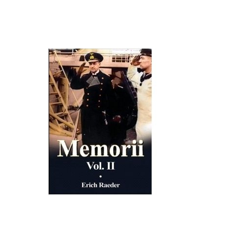 Memorii volumul 2 - Erich Raeder