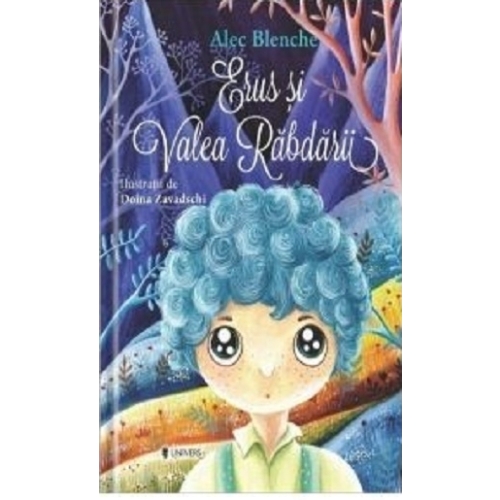 Erus si Valea Rabdarii - Alec Blenche Povesti pentru copii Univers grupdzc