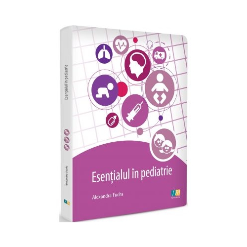 Esentialul in pediatrie (Alexandra Fuchs)