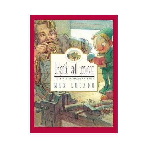 Esti al meu - Max Lucado Povesti pentru copii Gramma