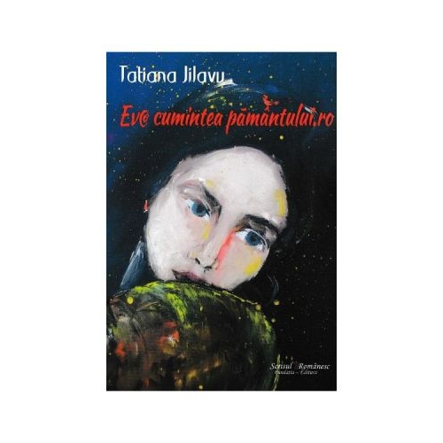 Eva cumintea pamantului. ro - Tatiana Jilavu
