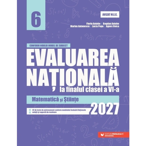Evaluarea Nationala 2027 la finalul clasei a 6-a. Matematica si Stiinte - Bogdan Antohe, Florin Antohe