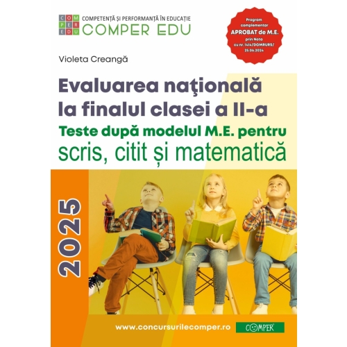 Evaluarea nationala la sfarsitul clasei a 2-a. Teste dupa modelul M. E. pentru scris citit si matematica - Violeta Creanga