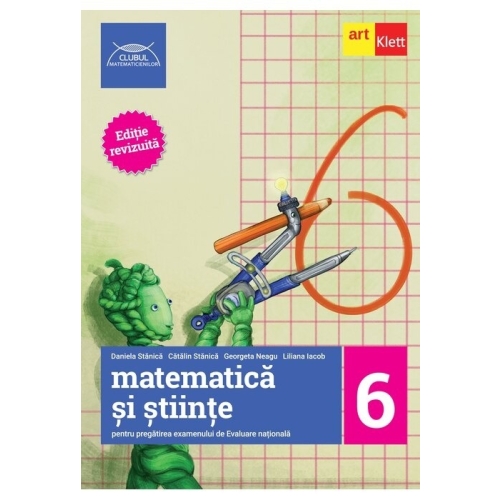 Evaluare nationala la finalul clasei a 6-a. Matematica si stiinte. Ghid de pregatire - Daniela Stanica