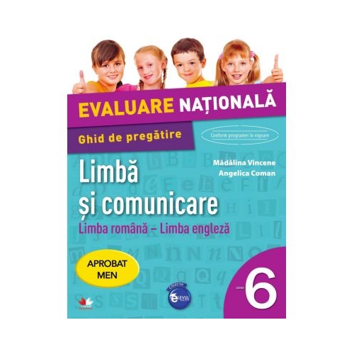 Evaluare nationala. Limba si comunicare Limba romana si Limba engleza. Ghid de pregatire pentru clasa a 6-a