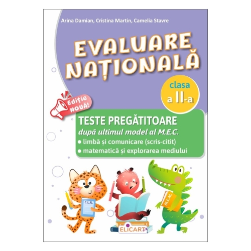Evaluare nationala clasa a 2-a. Teste pregatitoare. Comunicare in limba romana scris-citit. Matematica si explorarea mediului - Arina Damian