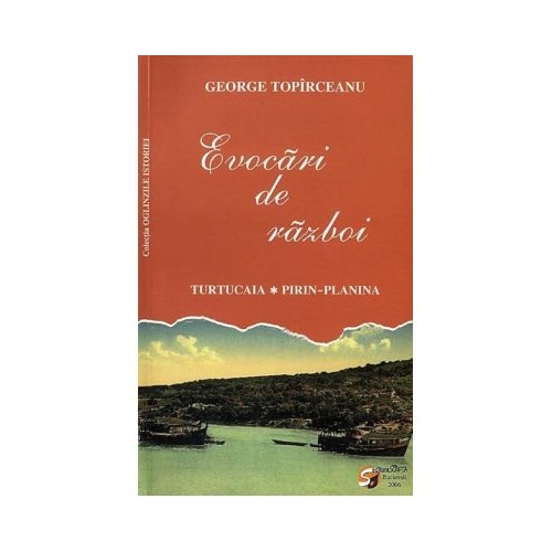 Evocari de razboi. Turtucaia. Pirin-Planina - George Toparceanu