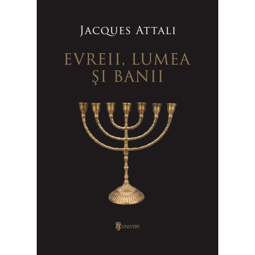 Evreii, lumea si banii - Jacques Attali