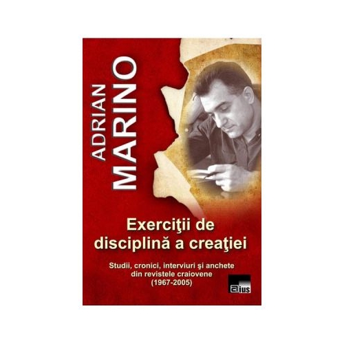 Exercitii de disciplina a creatiei - Adrian Marino
