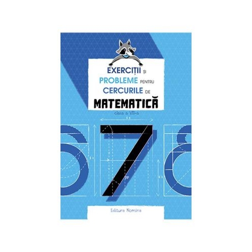 Exercitii si probleme pentru cercurile de matematica. Clasa a-VII-a - Petre Nachila