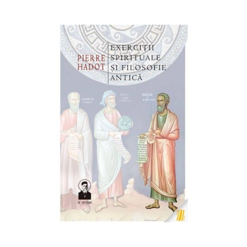 Exercitii spirituale si filosofie antica - Pierre Hadot